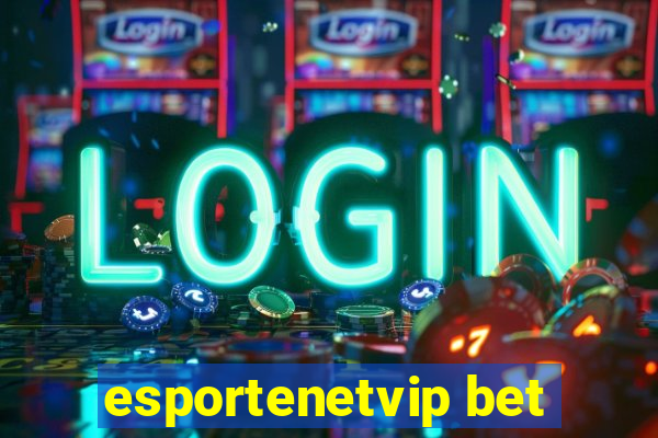 esportenetvip bet